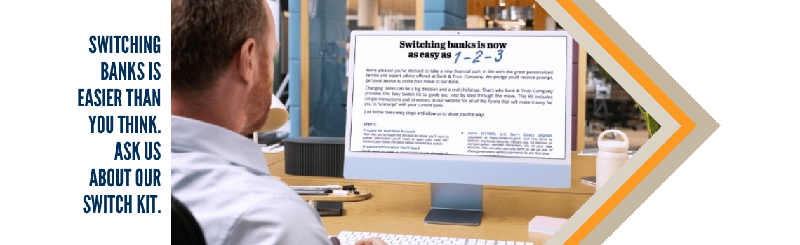 Switching banks is easier than you think. Ask us about our switch kit.
